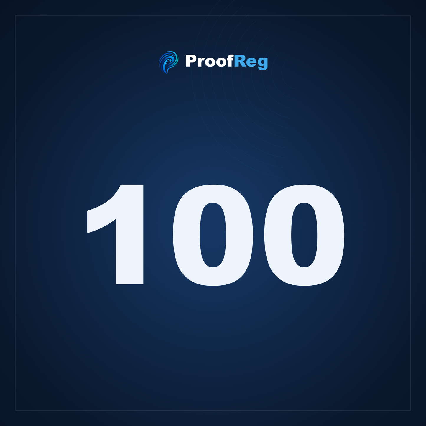 100 ProofReg Registrations
